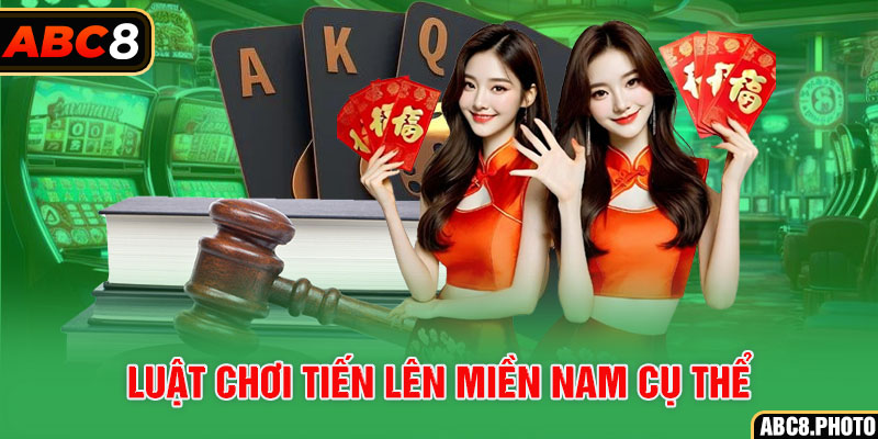 luat-choi-tien-len-mien-nam-cu-the